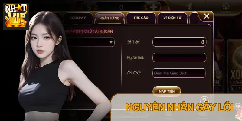 Nguyên nhân nạp tiền Nhatvip bị chậm