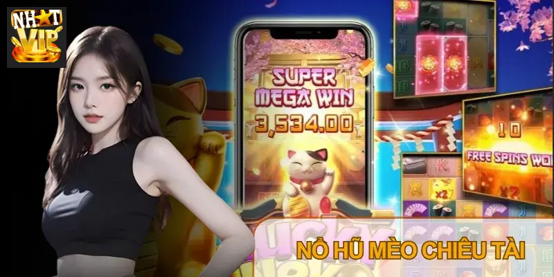 Nổ Hũ Mèo Chiêu Tài Nhatvip 2026 – Cơ Chế Tumble & Megaways