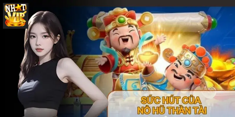 Giao diện game Nổ hũ Thần Tài Nhatvip